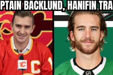 Calgary Flames sign/name Backlund captain, trading Hanifin SOON? | NHL/Flames Trade Rumours