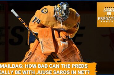 Mailbag: Can the Nashville Predators Really Be that Bad with Juuse Saros in Net? | NHL Podcast