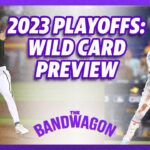 MLB playoffs 2023: Previewing each Wild Card series | The Bandwagon