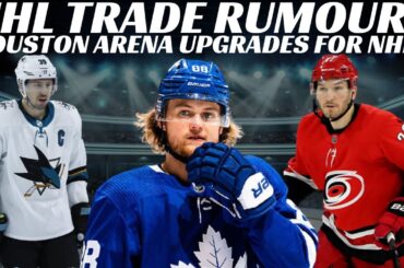 NHL Trade Rumours - Leafs, Canes & Sharks, Toyota Center Upgrades for NHL? Waivers & Roster Cuts