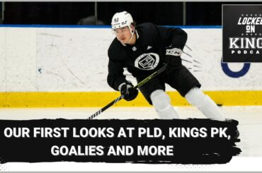 First looks at PLD, Kings PK, new goalies and more