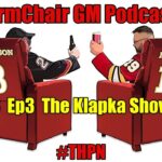 ArmChair GM Podcast S3 - Ep3  The Klapka Show!!