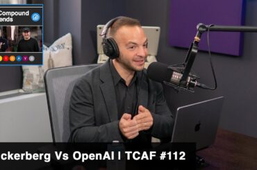 Zuckerberg vs OpenAI I TCAF 112