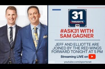 31 Thoughts LIVE with Sam Gagner