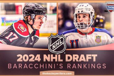 2024 NHL Draft Rankings - Baracchini's Preseason Top Picks | THW Prospect Corner