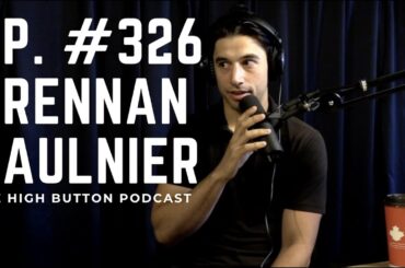 The High Button Podcast: #326 Brennan Saulnier, Lehigh Valley Phantoms & North Sweden