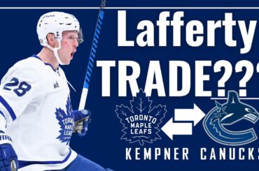 Why now? Lafferty Trade Canucks & Leafs trade