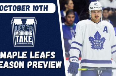 TORONTO MAPLE LEAFS 2023-24 SEASON PREVIEW | Leafs Morning Take - Oct. 10, 2023