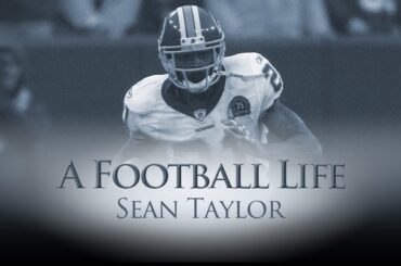SeanTaylor: LEGENDARY Career Tragically Cut Short | A Football Life