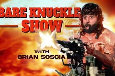 The Bare Knuckle Show with Brian Soscia | October 10, 2023