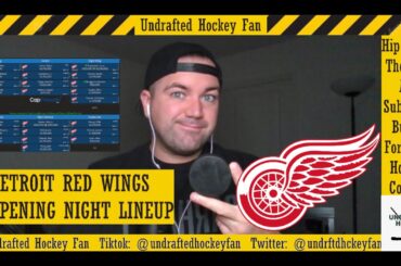 DETROIT RED WINGS OPENING NIGHT LINEUP