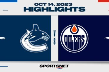 NHL Highlights | Canucks vs. Oilers - October 14, 2023