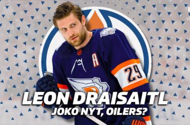 Leon Draisaitl | Joko nyt, Oilers?