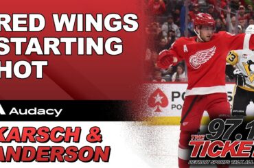 Karsch & Anderson - The Red Wings Are Off To A HOT Start