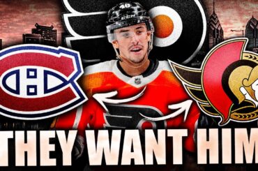 HABS, FLYERS, & SENS TRADE RUMOURS (Philadelphia Centre TARGETED By Montreal & Ottawa) Morgan Frost
