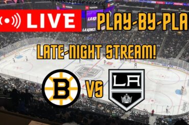 LIVE: Boston Bruins VS Los Angeles Kings Scoreboard/Commentary!
