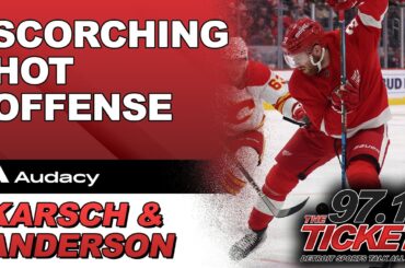 Karsch & Anderson - The Red Wings Top NHL In Scoring