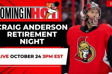 Craig Anderson Retirement Night  | Coming in Hot LIVE - October 24