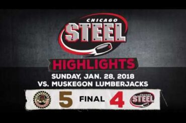 Chicago Steel vs. Muskegon Lumberjacks (Jan. 28, 2018)