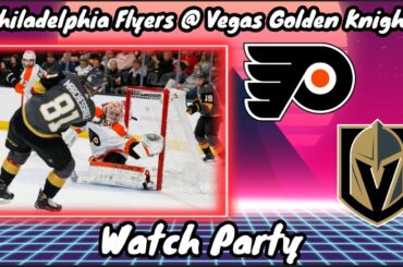 Philadelphia Flyers @ Vegas Golden Knights - Late Night Hockey - Chill Watch Party