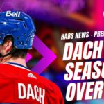 CANADIENS NEWS: DACH OUT FOR THE SEASON