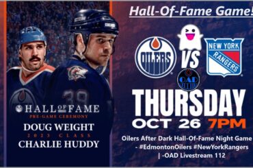 Oilers After Dark Hall-Of-Fame Night Game 7 - #EdmontonOilers #NewYorkRangers | -OAD Livestream 112
