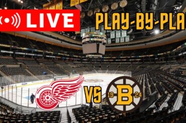 LIVE: Detroit Red Wings VS Boston Bruins Scoreboard/Commentary!