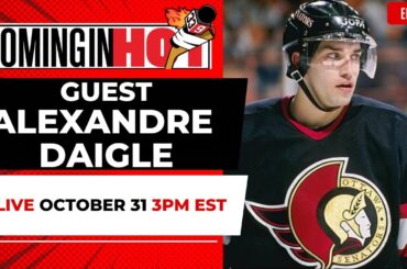 Alexandre Daigle | Coming in Hot LIVE - October 31