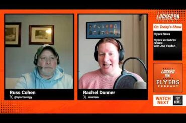 Philadelphia Flyers vs Buffalo Sabres Preview x2 with Joe Yerdon!
