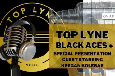 2.3 Top Lyne Black Aces - with Keegan Kolesar