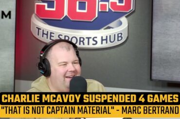 "Not Captain Material" - Zolak & Bertrand on Charlie McAvoy Suspension