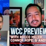 Episode 310: Previewing the WCC with Rocco Miller, Connor Hope, & Andy Patton