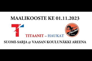 Maalikooste 1.11.2023: Titaanit – Haukat @ Vaasan Koulunäkki Areena