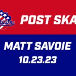 Matt Savoie Post Skate | 10.23.23