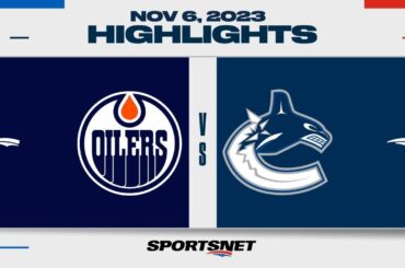 NHL Highlights | Oilers vs. Canucks - November 6, 2023