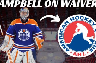 Breaking News: Edmonton Oilers Place Jack Campbell on Waivers