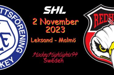 LEKSAND VS MALMÖ | 2 NOVEMBER 2023 | HIGHLIGHTS | SHL |