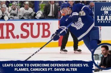 Toronto Maple Leafs look to overcome defensive issues in weekend back-to-back ft. David Alter
