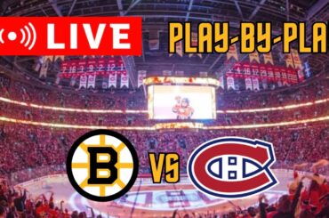 LIVE: Boston Bruins VS Montreal Canadiens Scoreboard/Commentary!