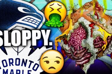 THE CANUCKS ARE GROSS, SLOPPY, & DISGUSTING (Vancouver VS Toronto Maple Leafs, Miller, Nylander) NHL