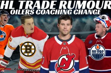 NHL Trade Rumours - Habs, Canucks, Flames, Bruins, Oilers Coaching Change + Francouz out for Season