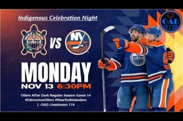 Oilers After Dark Regular Season Game 14 - #EdmontonOilers #NewYorkIslanders | -OAD Livestream 119