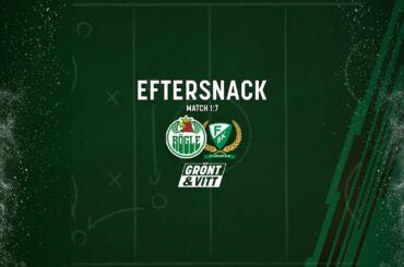 Grönt & Vitt Eftersnack: Semifinal 1:7