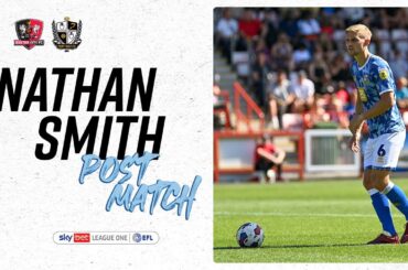 Post Match | Nathan Smith on Exeter encounter