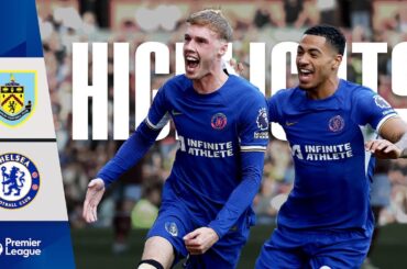 Burnley 1-4 Chelsea | HIGHLIGHTS | Premier League 2023/24 | Chelsea FC