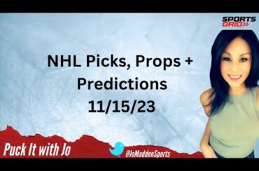 Puck it with Jo @SportsGridTV NHL Picks, Props, Parlays +Predictions 11/15/23 with @JoMaddenSports