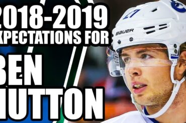 2018-2019 Expectations For: Ben Hutton (Vancouver Canucks Next Season)