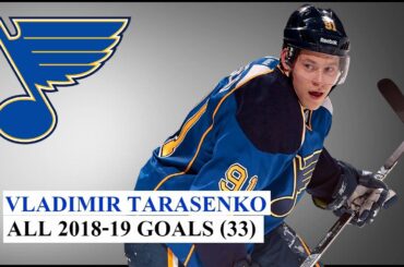Vladimir Tarasenko (#91) All 33 Goals of the 2018-19 NHL Season