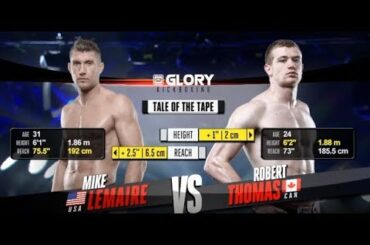GLORY 48: Mike Lemaire vs. Robert Thomas (Tournament Finals) - FULL FIGHT