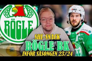 2023/24 RÖGLE BK - SHL-Snack! Topp 3 I år?